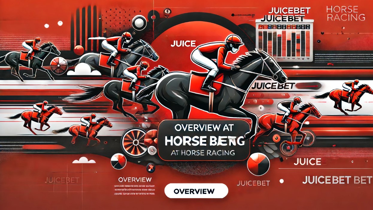 Overview of Horse Racing at JuiceBet 2